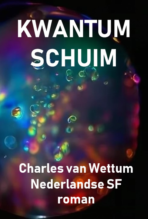 Kwantumschuim -  Charles van Wettum - SF - roman - cover